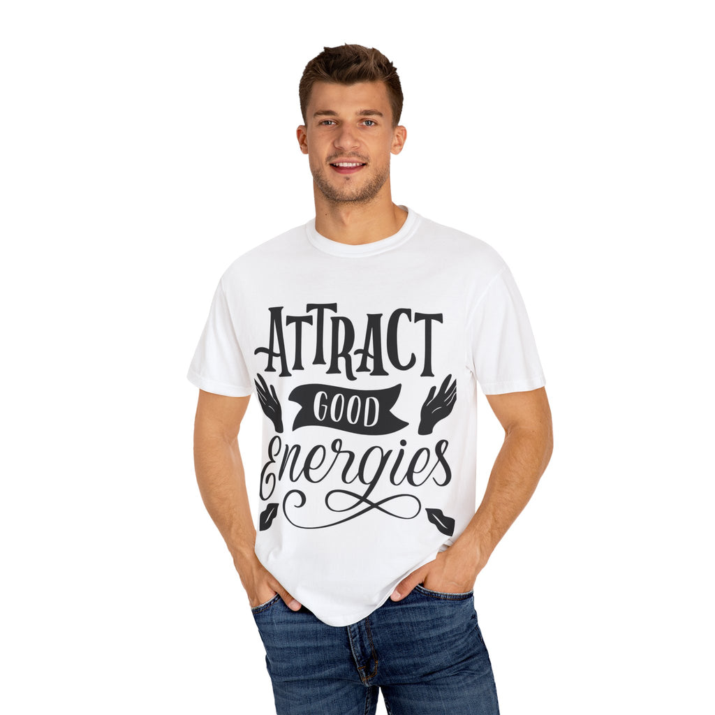 T-Shirt — "Attract Good Energies" Positive Vibes Graphic Tee