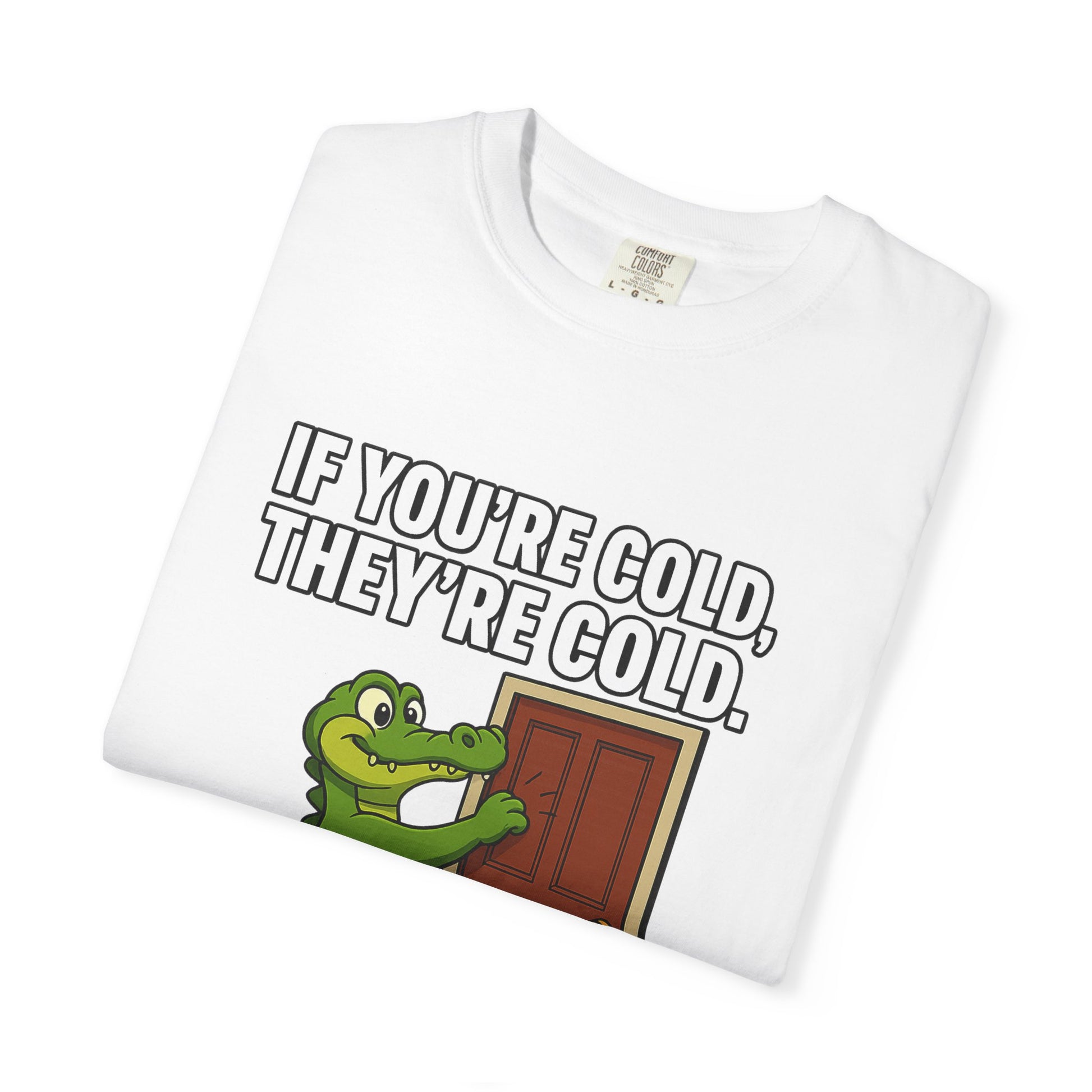 T‑Shirt — "If You're Cold, They're Cold. Bring Them Inside." Crocodile Rescue Graphic Tee