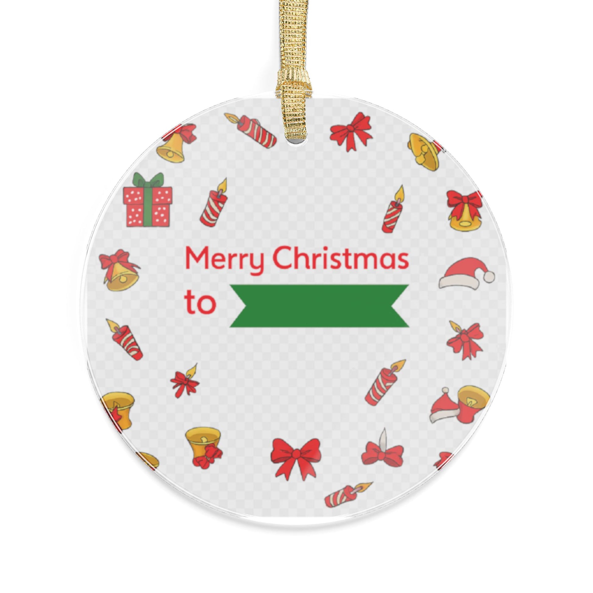 Personalized 'Merry Christmas To ___' Acrylic Ornament — Holiday Gift Tag Keepsake