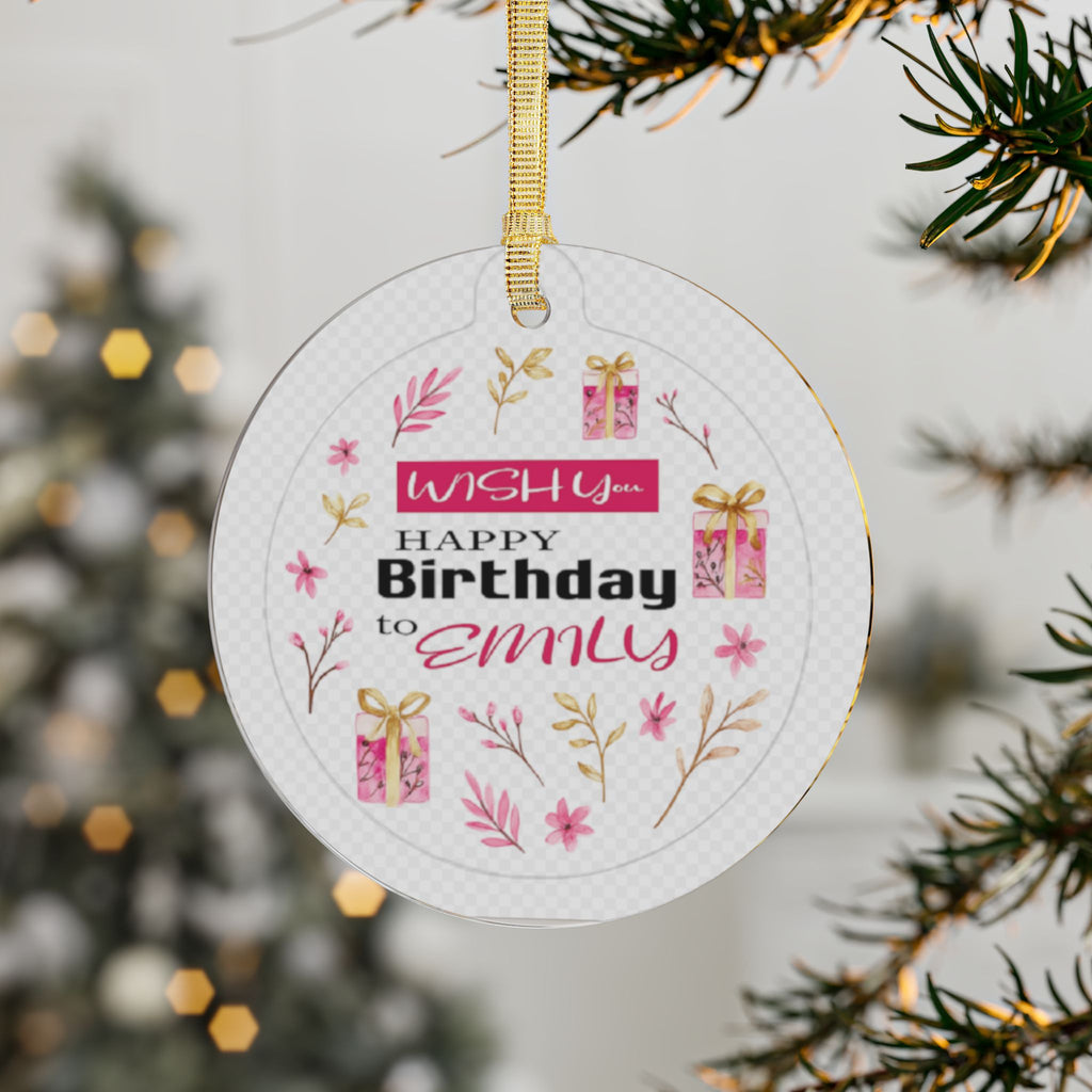 Happy Birthday Acrylic Ornament — Personalized 'Happy Birthday to Emily' Keepsake