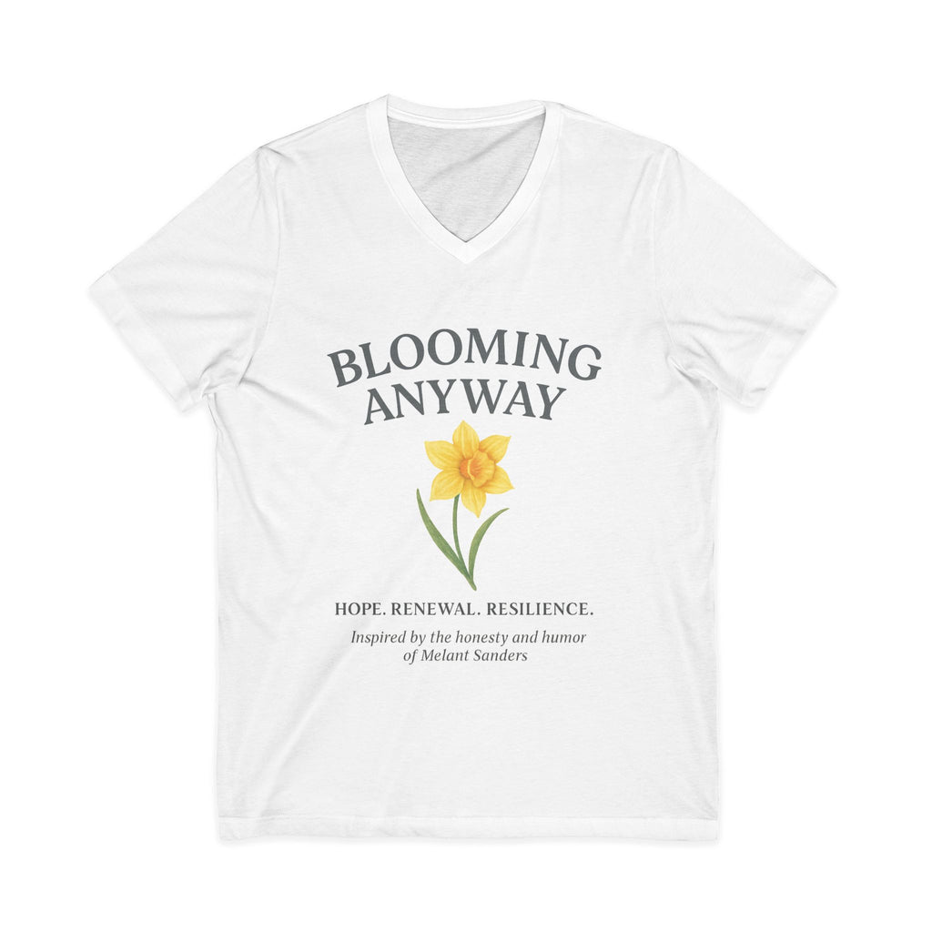 Blooming Anyway Daffodil T-Shirt – Hope, Renewal & Resilience - Unisex Jersey Short Sleeve V-Neck Tee