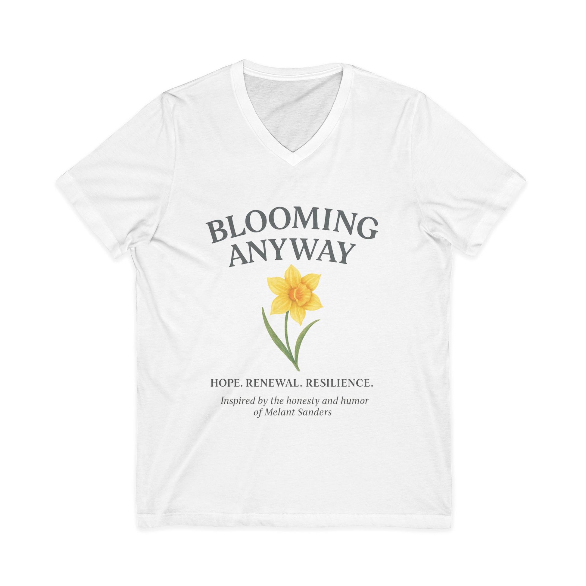 Blooming Anyway Daffodil T-Shirt – Hope, Renewal & Resilience - Unisex Jersey Short Sleeve V-Neck Tee