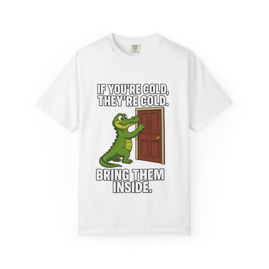 T‑Shirt — "If You're Cold, They're Cold. Bring Them Inside." Crocodile Rescue Graphic Tee