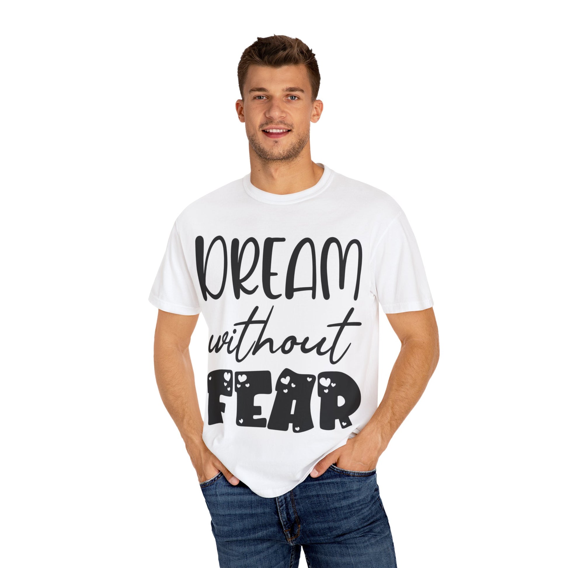 Dream Without Fear T-Shirt