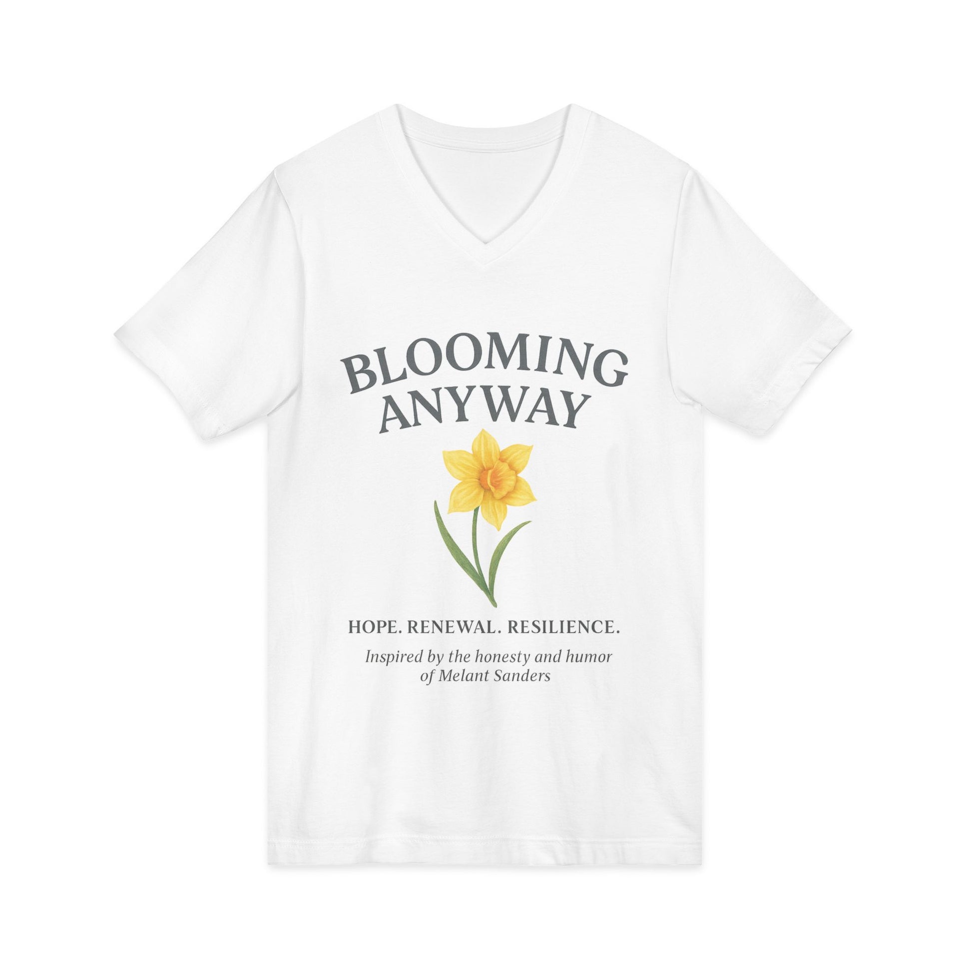 Blooming Anyway Daffodil T-Shirt – Hope, Renewal & Resilience - Unisex Jersey Short Sleeve V-Neck Tee